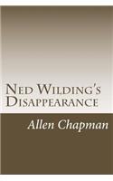 Ned Wilding's Disappearance