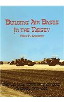 Building Air Bases in the Negev