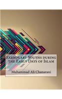 Exemplary Youths during the Early Days of Islam