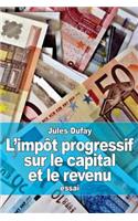 L'impôt progressif sur le capital et le revenu