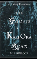 Ghosts of Kali Oka Road