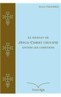 Bienfait de Jésus-Christ Crucifié