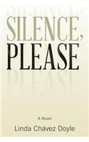 Silence, Please