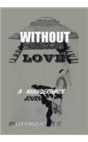 Without Love: A Neanderthal's Journey