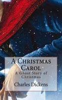 A Christmas Carol: A Ghost Story of Christmas