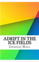 Adrift in the Ice Fields