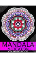 Mandala Meditation Coloring book: This adult Coloring book turn you to Mindfulness