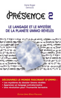 PRESENCE 2 - Le langage et le mystere de la planete UMMO reveles N&B: (2 Presence)