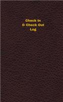 Check In & Check Out Log (Logbook, Journal - 96 pages, 5 x 8 inches): Check In & Check Out Logbook (Deep Wine Cover, Small)(Unique Logbook/Record Books)