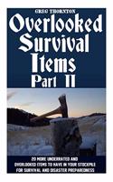 Overlooked Survival Items Part II