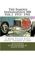 The Famous Indy 500 Motor Race: Vol 1. 1911-1941: A Book Filled with Facts, Figures & Fun!