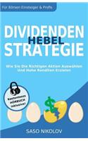 Dividenden Hebel Strategie: Wie Sie Die Richtigen Aktien Auswählen Und Hohe Renditen Erzielen