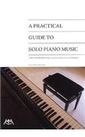 A Practical Guide to Solo Piano Music