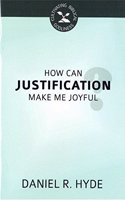 How Can Justification Make Me Joyful?