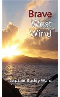 Brave West Wind