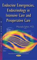 Endocrine Emergencies, Endocrinology in Intensive Care & Preoperative Care