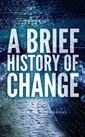 Brief History of Change