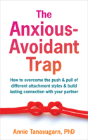 The Anxious-Avoidant Trap