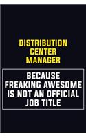Distribution Center Manager Because Freaking Awesome Is Not An Official Job Title