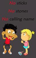 No sticks no stones no calling name