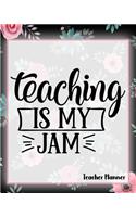 Teaching Is My Jam - Teacher Planner