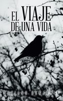 El Viaje De Una Vida