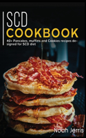 Scd Cookbook: 40+ Pancakes, muffins and Cookies recipes designed for SCD diet