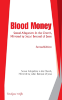 Blood Money: Sexual Allegations in the Church, Mirrored by Judas' Betrayal of Jesus