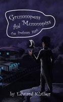 Grummpess Mummpiss and the Freshman Start