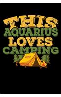 This Aquarius Loves Camping Notebook: 100 Wide Ruled Lined Pages