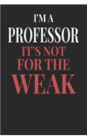 I'm A Professor It's Not For The Weak