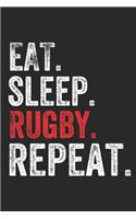 Eat Sleep Rugby Repeat Sports Notebook Gift