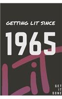 Getting Lit since 1965 Notebook Birthday Gift: Lined Notebook / Journal Gift, 120 Pages, 6x9, Soft Cover, Matte Finish