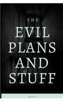 Evil Plans And Stuff