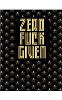 Zero Fuck Given
