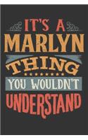 Its A Marlyn Thing You Wouldnt Understand