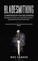 Bladesmithing Compendium for Beginners