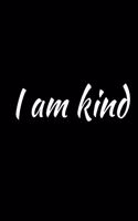 I Am Kind