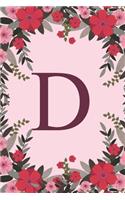 D: Name Monogram Initial D Pink Floral 6x9" Lined Notebook/Journal Gift Idea For Girls, Women, School, College and Work