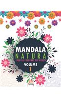 Mandala natura - Volume 1: Libro da colorare per tutta la famiglia - 25 immagini da colorare