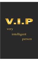 V.I.P Very Intelligent Person: Notebook, Journal with Funny Saying- dot grid - 6x9 - 120 pages