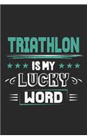 Triathlon Is My Lucky Word