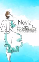 Novia espectacular de alguien especial (Spanish Edition)