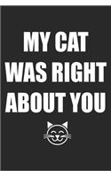My Cat Was Right About You