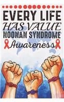 Every Life Has Value Noonan Syndrome Awareness: College Ruled Noonan Syndrome Awareness Journal, Diary, Notebook 6 x 9 inches with 100 Pages