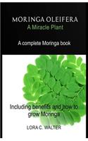 MORINGA OLEIFERA A Miracle Plant