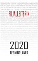 Filialleiterin - 2020 Terminplaner: Kalender und Organisator für Filialleiterin. Terminkalender, Taschenkalender, Wochenplaner, Jahresplaner, Kalender 2019 - 2020 zum Planen und Organi