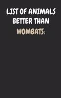 List Of Animals Better Than Wombats