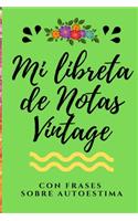 Mi Libreta de Notas Vintage con frases sobre Autoestima: Libreta Bonita de Notas A5 con Frases Motivadoras, ideal como diario, apuntar ideas, journal personal