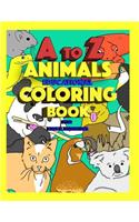 A to Z Animals - Educational Coloring Book for Kids & Toddlers: Children Activity Books for Kids Ages 2-4, 4-8, Boys, Girls, Fun Early Learning